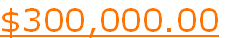 $300,000.00